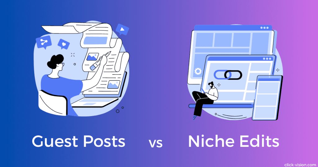 Guest Posts vs Niche Edits